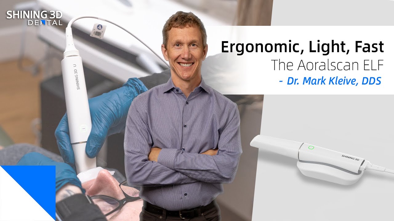 Economic, Light, Fast - The Aoralscan ELF with Dr. Mark Kleive, DDS