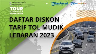 Kabar Gembira! Banyak Diskon Tarif Tol 20 Persen untuk Mudik Lebaran 2023, Catat Ini Daftarnya