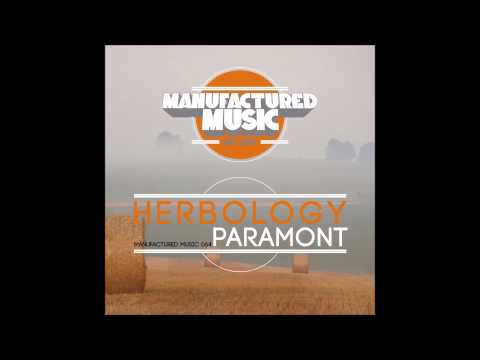 Herbology - Paramont (Original Mix) Out Now! [Manufactured Music
