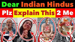 Dear Indian Hindus: Please Explain These Viral Moments To Me. Why Are You Doing This? Video 8838