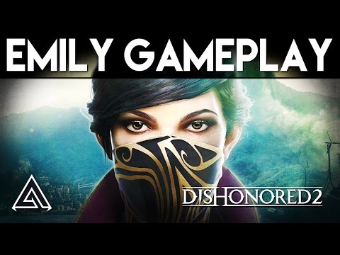 Dishonored 2 | Gameplay Part 2 - Emily & The Clockwork Mansion