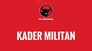Download lagu Lagu Kader Militan mp3 Download lagu Lagu Kader Militan mp3