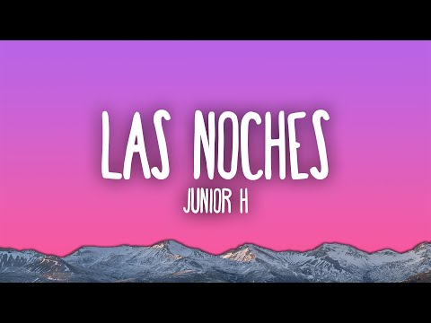 Junior H - LAS NOCHES