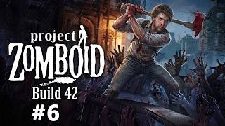 PROJECT ZOMBOID BUILD 42: SOBREVIVENDO AO APOCALIPSE ZUMBI! (EP. 6)