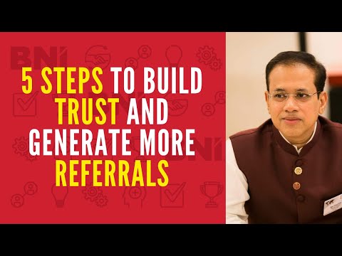 5 Steps to Build TRUST and Grow your Business Faster | Referrals