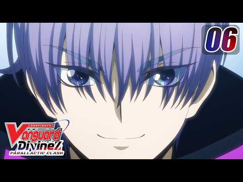 [Subbed][Episode 6] CARDFIGHT!! VANGUARD Divinez Parallactic Clash - Proof of Existence