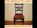 Angels of Light - What Will Come