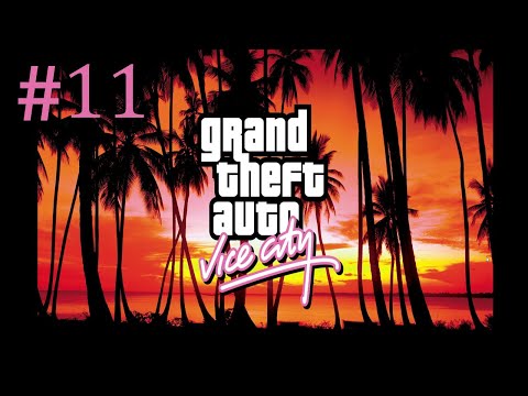 Grand Theft Auto: Vice City | Pt. 11 | I Age Restricted This One