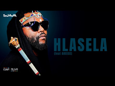 Sjava - Hlasela Feat Areece (Official Lyric Video)