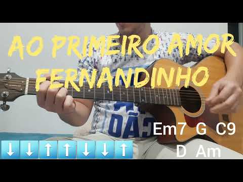 Ao Primeiro Amor - Fernandinho