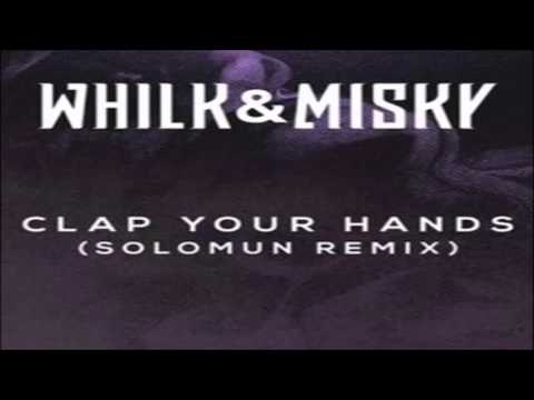 Whilk & Misky - Clap Your Hands ( Solomun Remix) [Island Records]