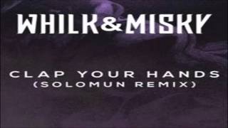 Whilk & Misky - Clap Your Hands ( Solomun Remix) [Island Records]