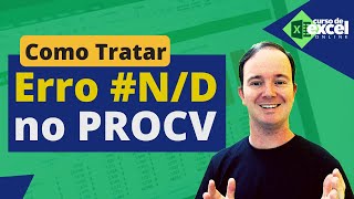 ProcV com Erro #N/D e agora? Como Resolver Erro #N/D no ProcV