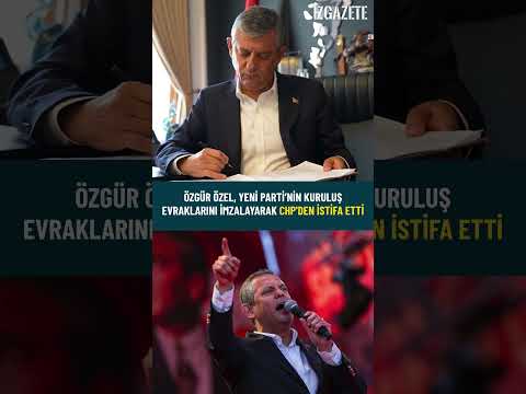 Özgür Özel YENİ Parti’nin kuruluş evraklarını imzalayarak CHP'den istifa etti #chp#özgürözel#istifa