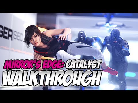 Mirror's Edge: Catalyst Walkthrough | Mission 4: Be Like Water