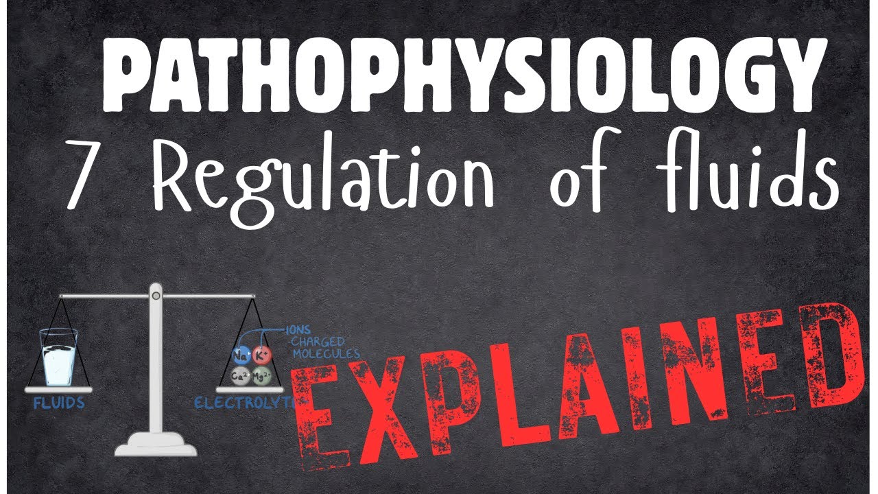 PATHOPHYSIOLOGY Essentials EXPLAINED 7  Regulation of fluids