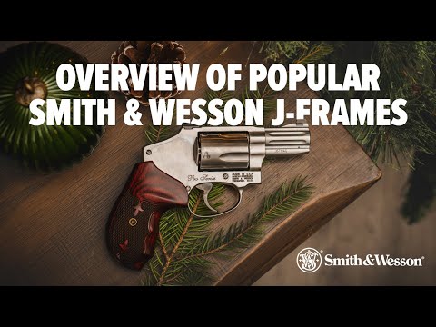 Overview of Popular Smith & Wesson® J-Frame Revolvers