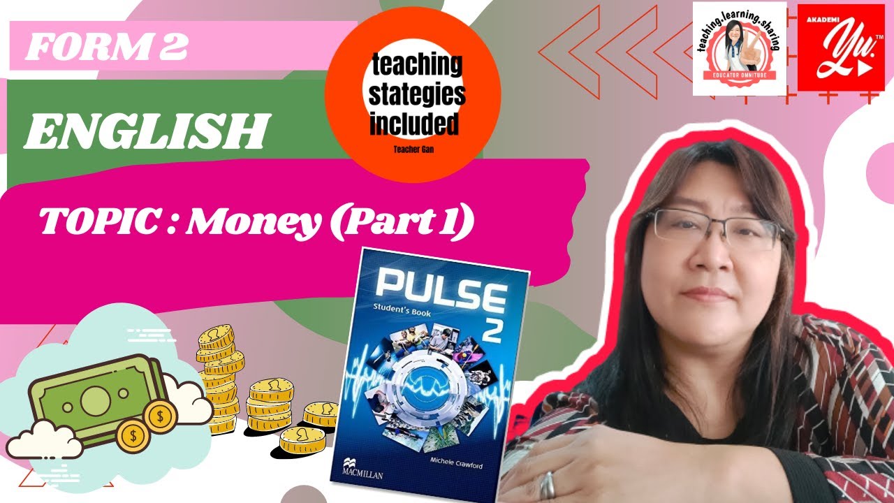 English Form 2 - Unit 6 (Money 1) #Pulse2 (Teaching Strategies Included)