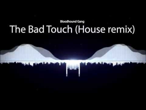 The Bad Touch (Avicii House Remix) - Bloodhound Gang