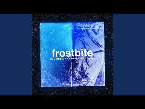 Frostbite (feat. Lil Uber & Mikkel Brygger)