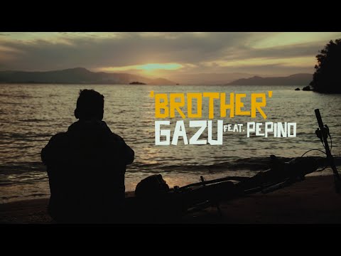 BROTHER - GAZU feat. Pepino [Videoclipe Oficial]