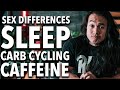 Answering YOUR QUESTIONS - Women vs Men, Carbs for SLEEP, Caffeine Dangers & More