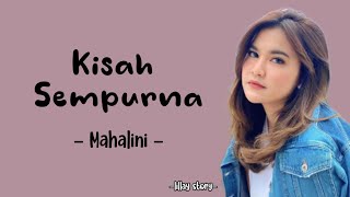 Download lagu Mahalini - Kisah Sempurna (Lirik) mp3 Download lagu Mahalini - Kisah Sempurna (Lirik) mp3