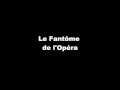Le Fantôme de l'Opéra en français (avec paroles et ...