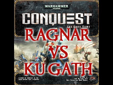 Warhammer 40K: Conquest the Card Game (Ragnar vs. Ku'gath)