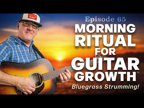 🎸 Morning Ritual for Guitar Growth – S1E65 | Bluegrass Strumming, G Runs & Call and Response! 🎶