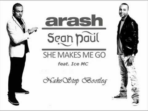 Arash feat. Sean Paul &  Ice MC - She Makes Me Go (NakeStep Bootleg Edit)