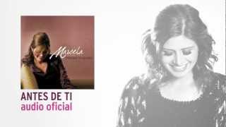 Antes De Ti - Marcela Gandara [Audio Oficial]