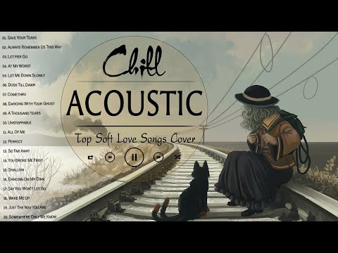 Top Acoustic Chill Songs 2023 Cover ???? Soft Acoustic Cover Songs 2023 Playlist