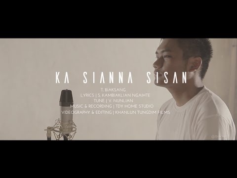 T. Biaksang - Ka Sianna Sisan | Official MV