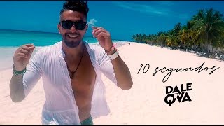 Dale Q&#39; Va - 10 segundos (Video Oficial)