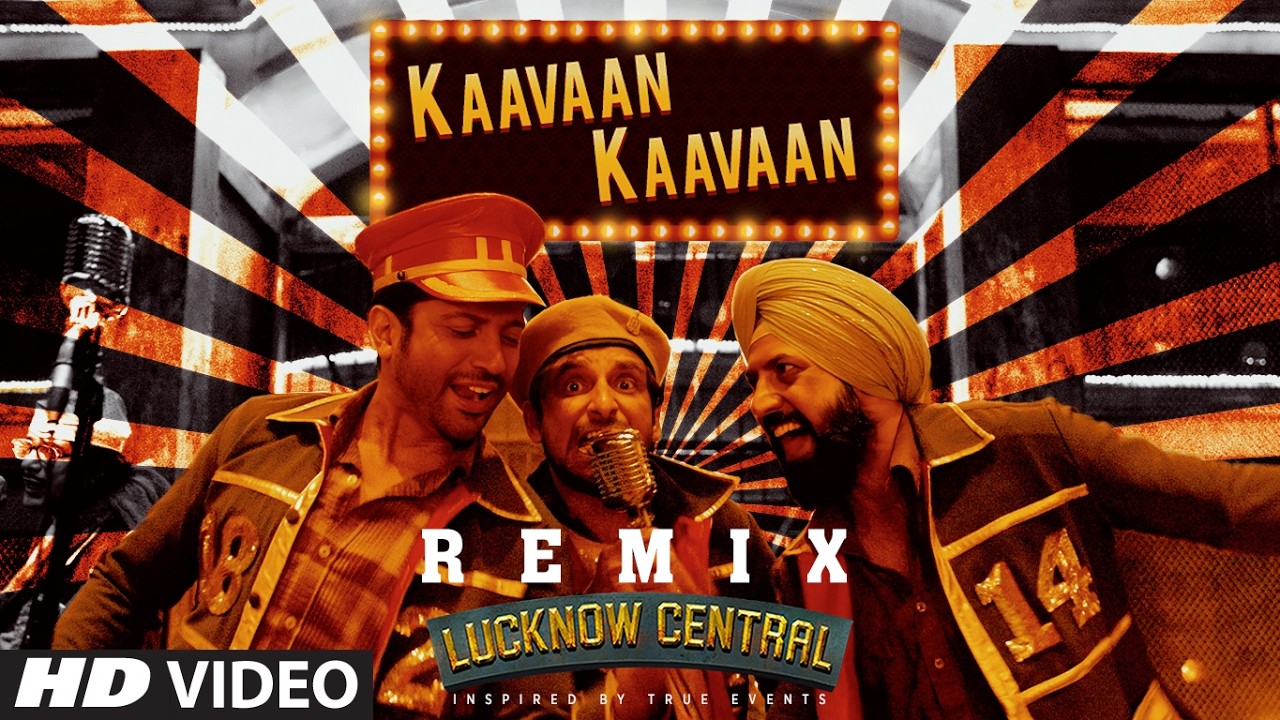 Lucknow Central: Kaavaan Kaavaan (Remix) Song | Farhan Akhtar|Rabba Rabba Mee Barsa|Sukhwinder Singh