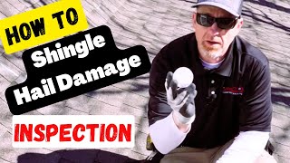 How To - Shingle Hail Damage Inspection