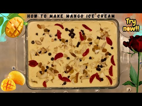 ম্যাংগো আইসক্রিম রেসিপি। "Mango Bliss: A Creamy Delight"🍦