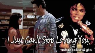 I Just Can&#39;t Stop Loving You - Michael Jackson &amp; Glee (Finchel)