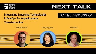 Panel Discussion: Integrating Emerging Technologies in DevOps for Organizational Transformation