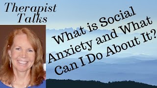 What Is Social Anxiety and What Can I Do To Cope With It?