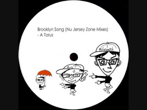 A Torus, Toru S - Brooklyn Song (Nu Jersey Zone Mixes)
