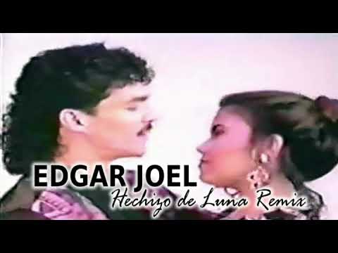 EDGAR JOEL - HECHIZO DE LUNA REMIX