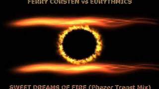Ferry Corsten vs Eurythmics - Sweet Dreams Of Fire
