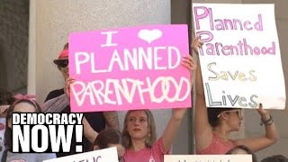 Roe v. Wade Under Threat: Planned Parenthood Pres. Speaks Out as State Laws Threaten to Ban Abortion