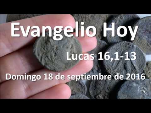 Evangelio del día domingo 18 de septiembre de 2016  -  Lucas 16,1-13