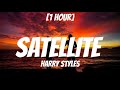 Harry Styles - Satellite [1 Hour]