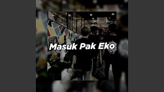 Download lagu Masuk Pak Eko (feat. DJ Likin Breat) mp3 Download lagu Masuk Pak Eko (feat. DJ Likin Breat) mp3
