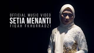 Download lagu Fiqahfkhurradzi - Setia Menanti mp3
