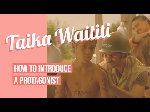 Taika Waititi: How to Introduce a Protagonist